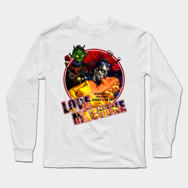 The Adonis Love Machine- Invasion of Love Robots Long Sleeve T-Shirt by Joaddo